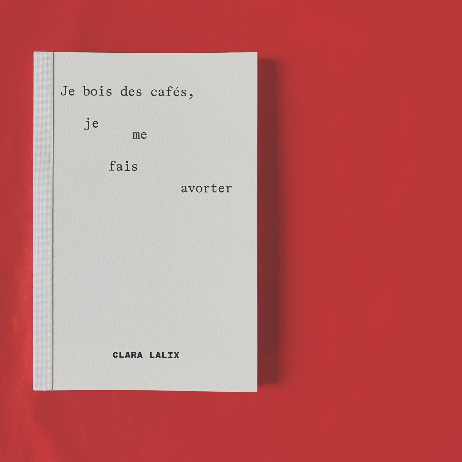 Visuel de Je bois des cafés, je me fais avorter